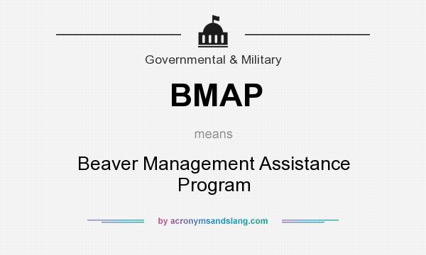 What does BMAP mean? It stands for Beaver Management Assistance Program