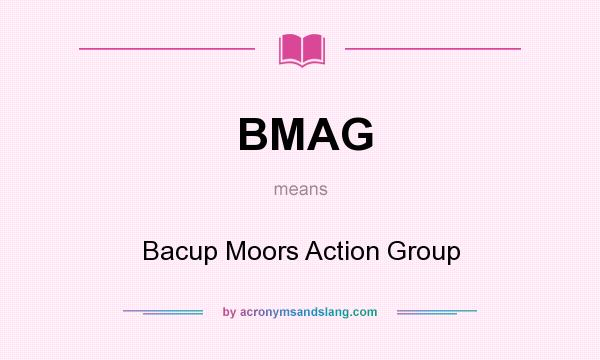 What does BMAG mean? It stands for Bacup Moors Action Group