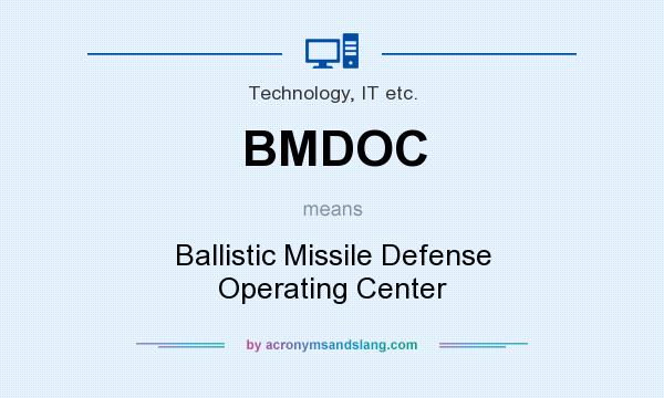 What does BMDOC mean? It stands for Ballistic Missile Defense Operating Center