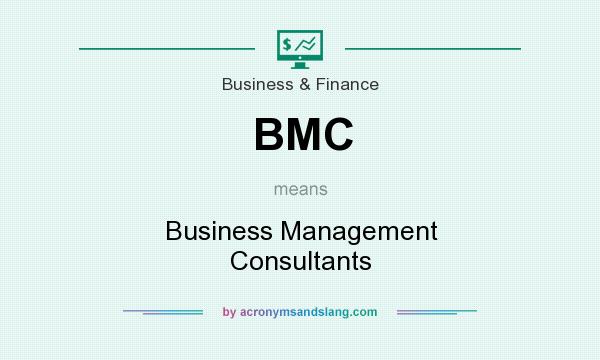 What does BMC mean? It stands for Business Management Consultants