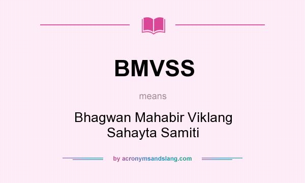 What does BMVSS mean? It stands for Bhagwan Mahabir Viklang Sahayta Samiti