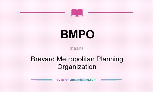 What does BMPO mean? It stands for Brevard Metropolitan Planning Organization
