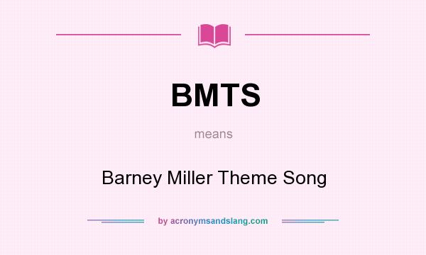 What does BMTS mean? It stands for Barney Miller Theme Song