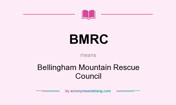 What does BMRC mean? It stands for Bellingham Mountain Rescue Council