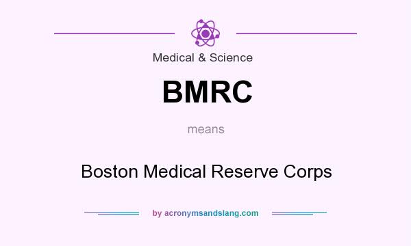 What does BMRC mean? It stands for Boston Medical Reserve Corps