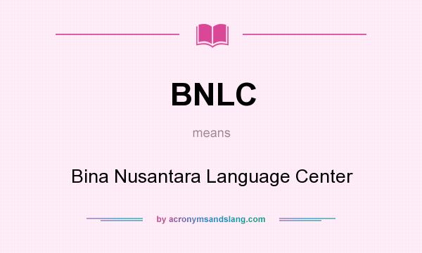 What does BNLC mean? It stands for Bina Nusantara Language Center