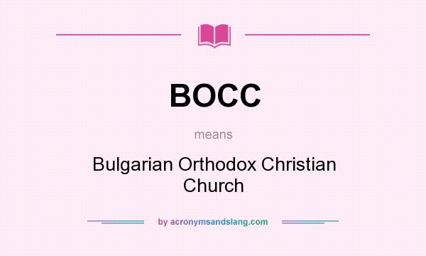 What does BOCC mean? It stands for Bulgarian Orthodox Christian Church
