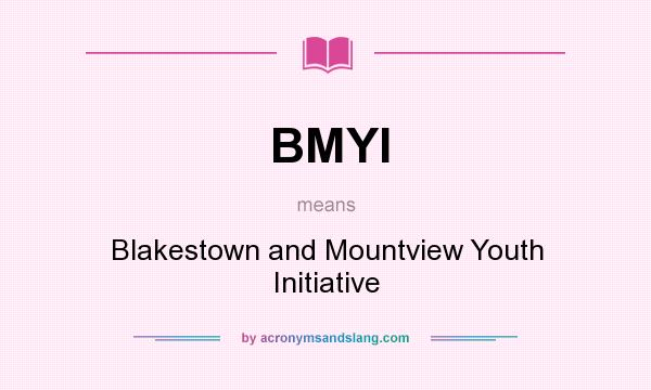 What does BMYI mean? It stands for Blakestown and Mountview Youth Initiative