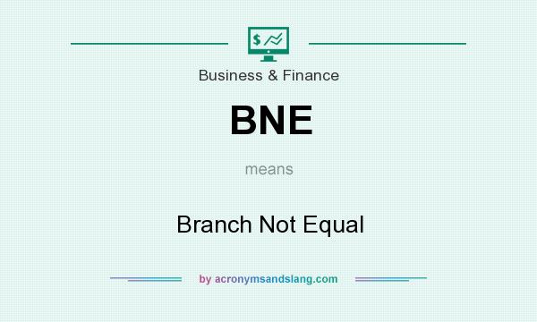 What does BNE mean? It stands for Branch Not Equal