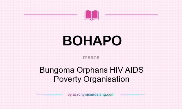 What does BOHAPO mean? It stands for Bungoma Orphans HIV AIDS Poverty Organisation