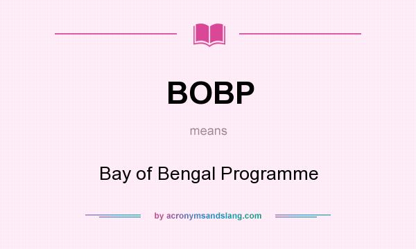 What does BOBP mean? It stands for Bay of Bengal Programme