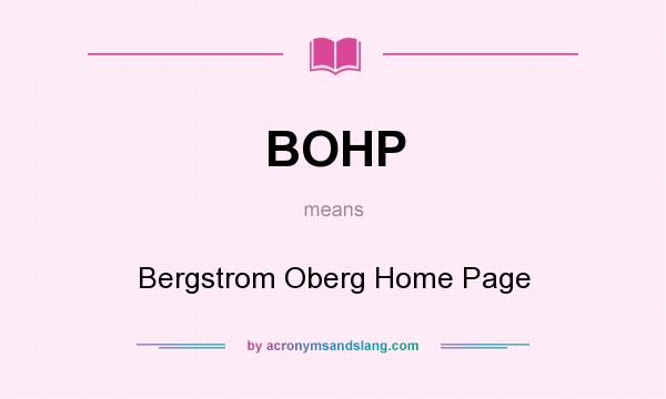 What does BOHP mean? It stands for Bergstrom Oberg Home Page