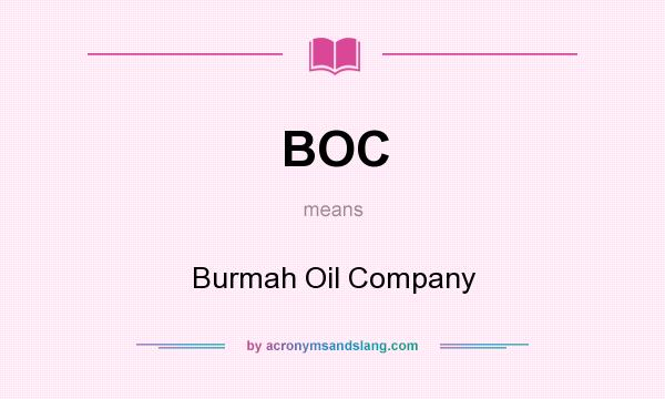 What does BOC mean? It stands for Burmah Oil Company