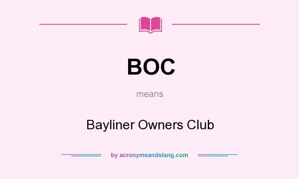 What does BOC mean? It stands for Bayliner Owners Club