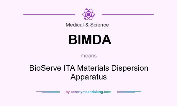 What does BIMDA mean? It stands for BioServe ITA Materials Dispersion Apparatus