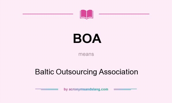 What does BOA mean? It stands for Baltic Outsourcing Association