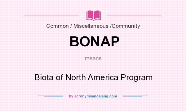 What does BONAP mean? It stands for Biota of North America Program