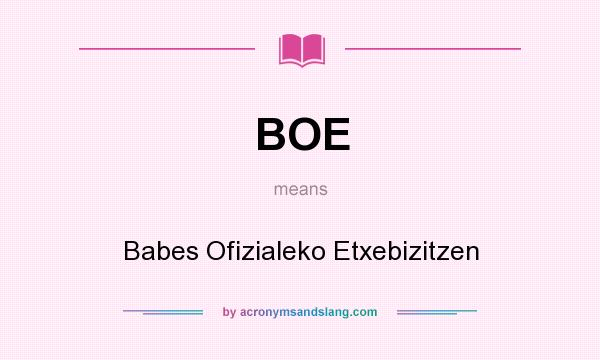 What does BOE mean? It stands for Babes Ofizialeko Etxebizitzen