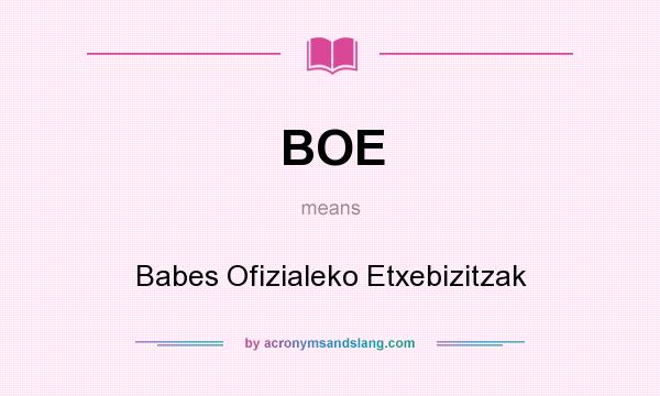 What does BOE mean? It stands for Babes Ofizialeko Etxebizitzak