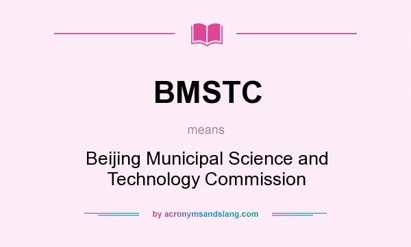 What does BMSTC mean? It stands for Beijing Municipal Science and Technology Commission