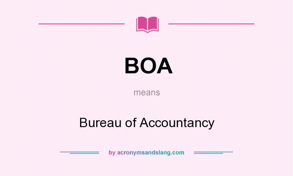 What does BOA mean? It stands for Bureau of Accountancy