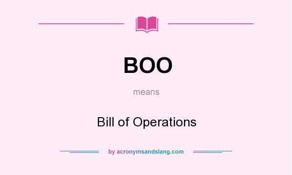 What does BOO mean? It stands for Bill of Operations