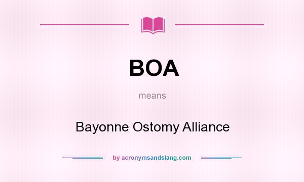 What does BOA mean? It stands for Bayonne Ostomy Alliance