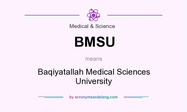 What does BMSU mean? It stands for Baqiyatallah Medical Sciences University