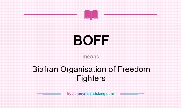 What does BOFF mean? It stands for Biafran Organisation of Freedom Fighters