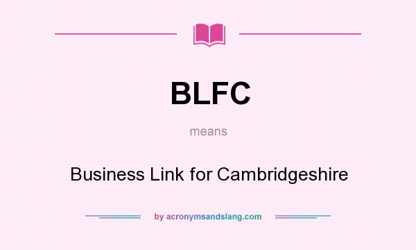 What does BLFC mean? It stands for Business Link for Cambridgeshire