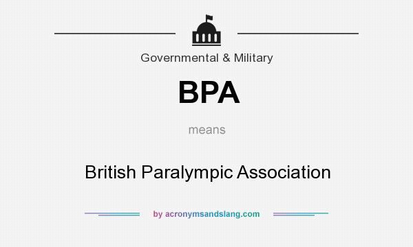 What does BPA mean? It stands for British Paralympic Association