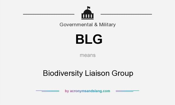 What does BLG mean? It stands for Biodiversity Liaison Group