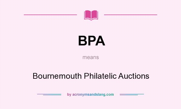 What does BPA mean? It stands for Bournemouth Philatelic Auctions