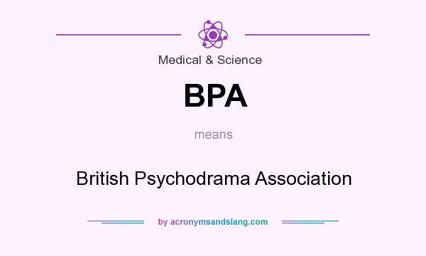 What does BPA mean? It stands for British Psychodrama Association