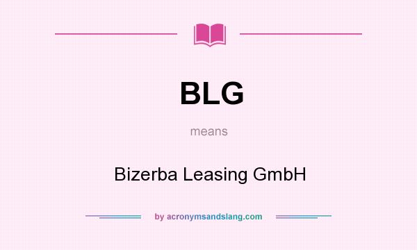 What does BLG mean? It stands for Bizerba Leasing GmbH