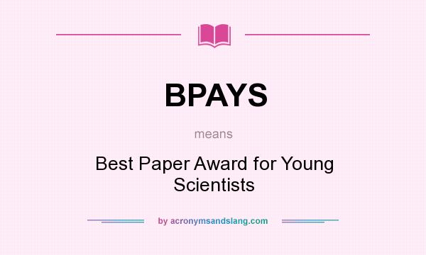 What does BPAYS mean? It stands for Best Paper Award for Young Scientists