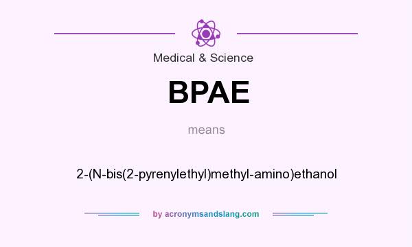 What does BPAE mean? It stands for 2-(N-bis(2-pyrenylethyl)methyl-amino)ethanol