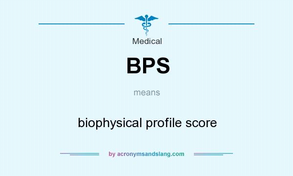 What does BPS mean? It stands for biophysical profile score