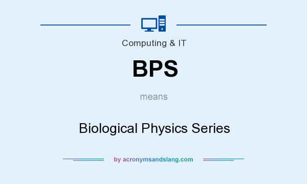 What does BPS mean? It stands for Biological Physics Series