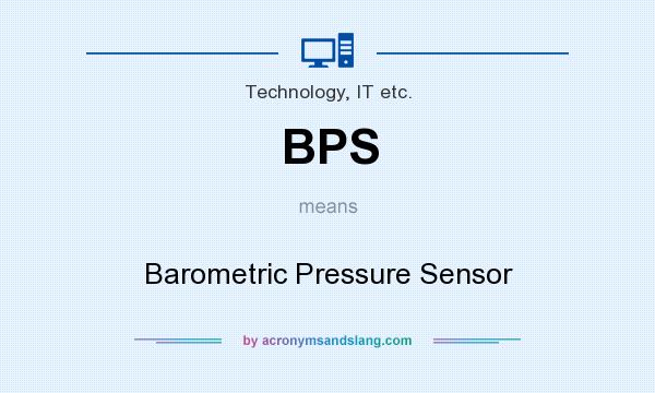 What does BPS mean? It stands for Barometric Pressure Sensor
