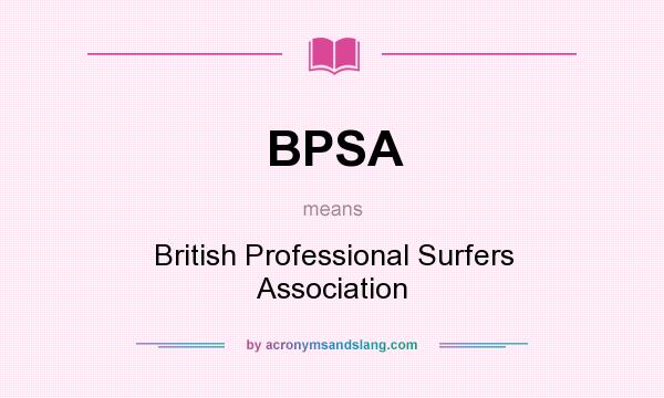 What does BPSA mean? It stands for British Professional Surfers Association