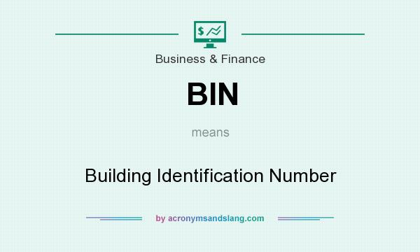 What does BIN mean? It stands for Building Identification Number