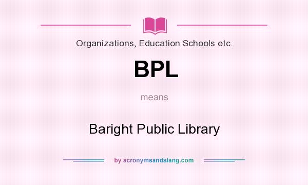 What does BPL mean? It stands for Baright Public Library