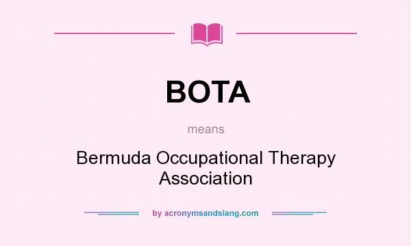 What does BOTA mean? It stands for Bermuda Occupational Therapy Association