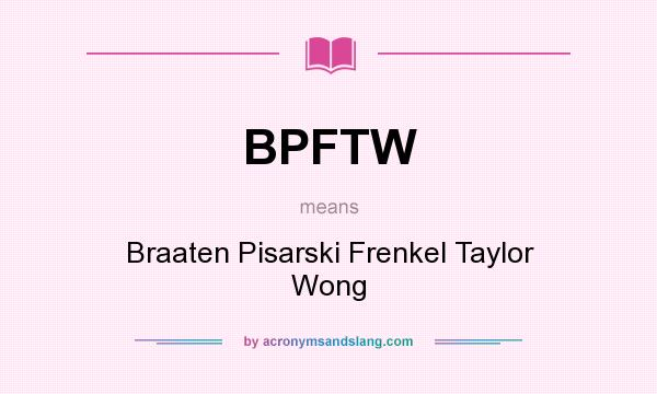 What does BPFTW mean? It stands for Braaten Pisarski Frenkel Taylor Wong