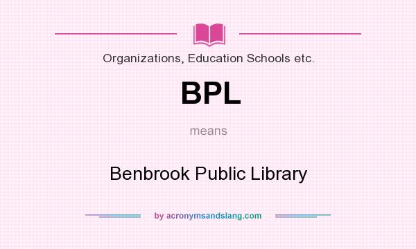 What does BPL mean? It stands for Benbrook Public Library