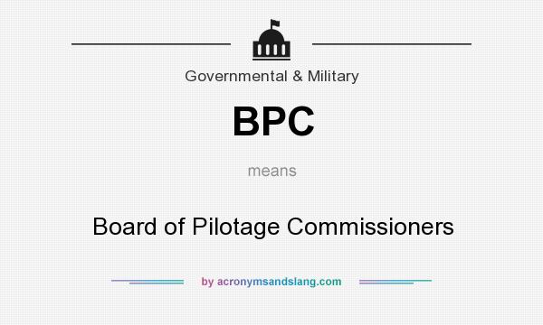 What does BPC mean? It stands for Board of Pilotage Commissioners