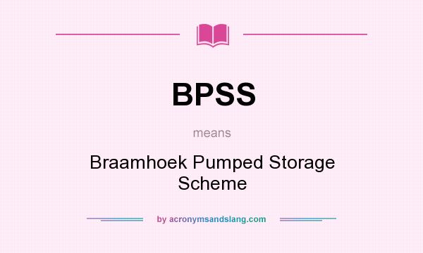 What does BPSS mean? It stands for Braamhoek Pumped Storage Scheme