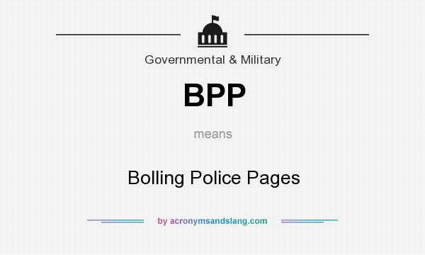 What does BPP mean? It stands for Bolling Police Pages
