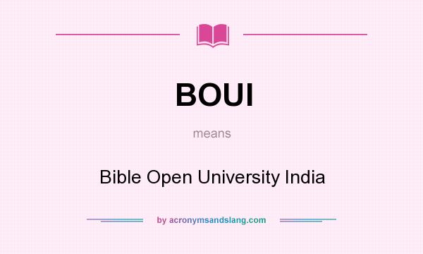 What does BOUI mean? It stands for Bible Open University India
